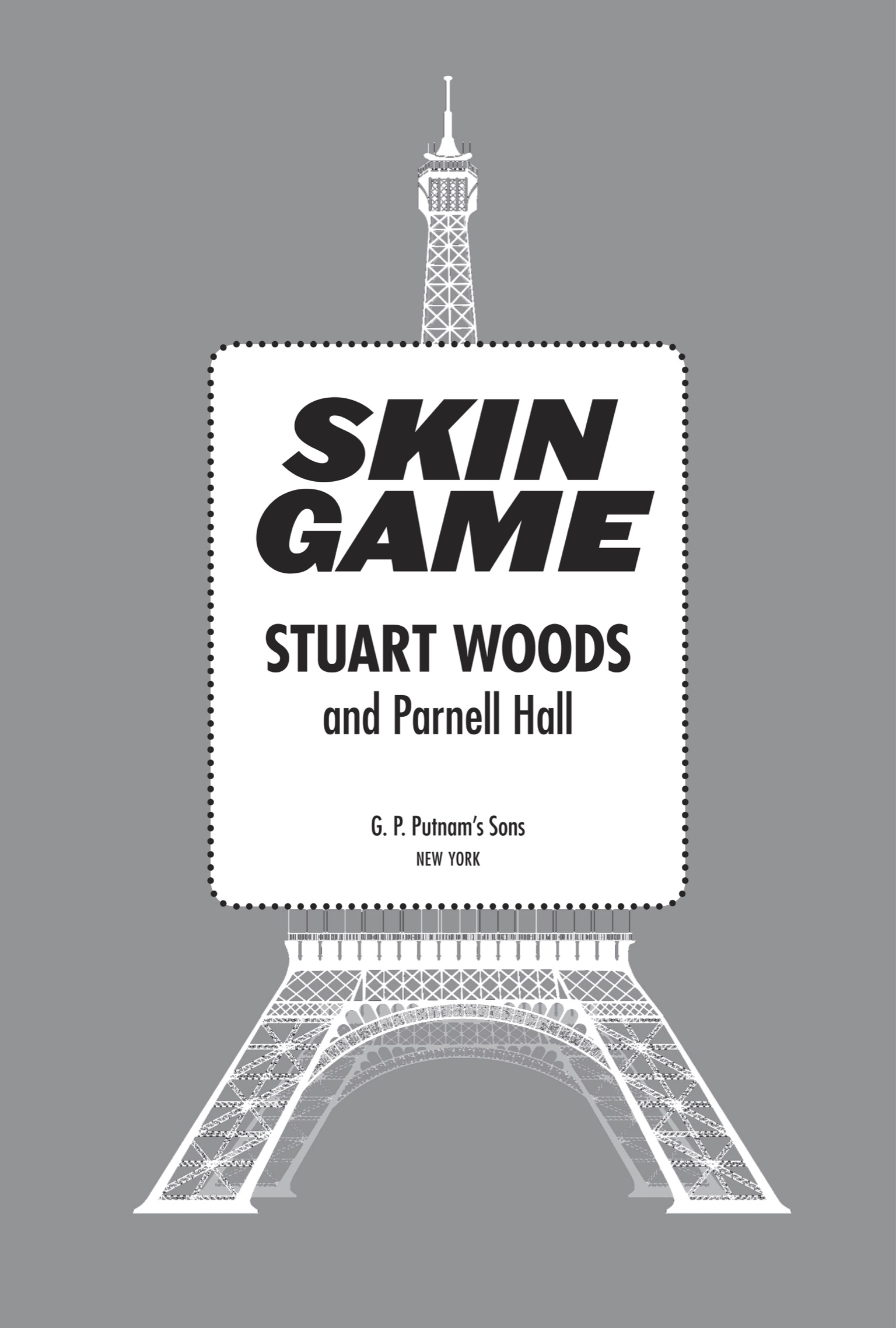 Book title, Skin Game, author, Stuart Woods, imprint, G.P. Putnam's Sons