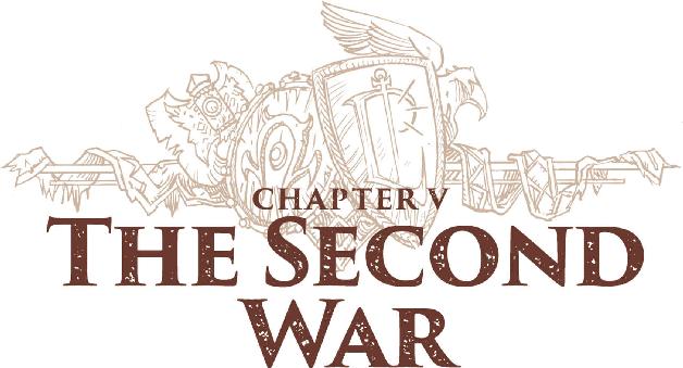 CHAPTER V The Second War