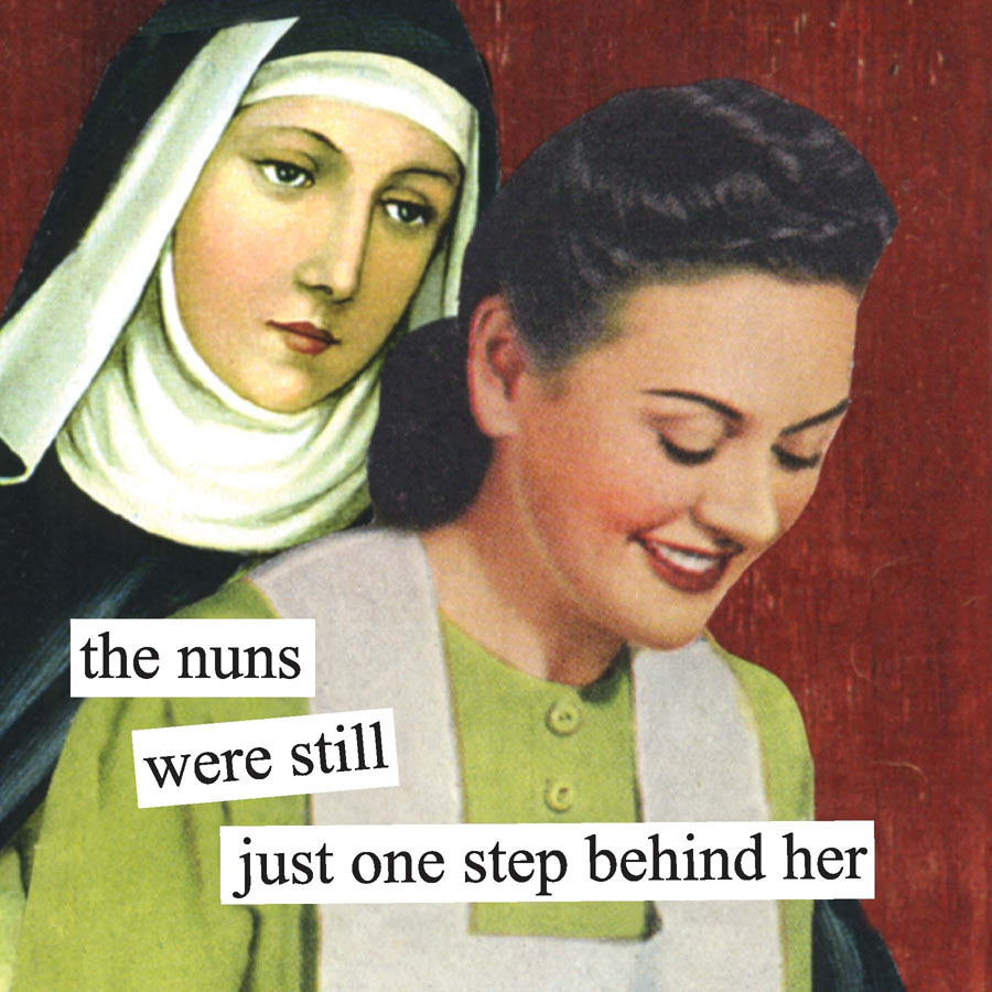 the nuns were still just one step behind her