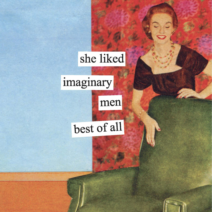 she liked imaginary men best of all