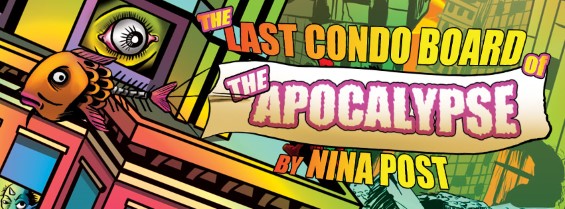 The Last Condo Board of the Apocalypse, by Nina Post