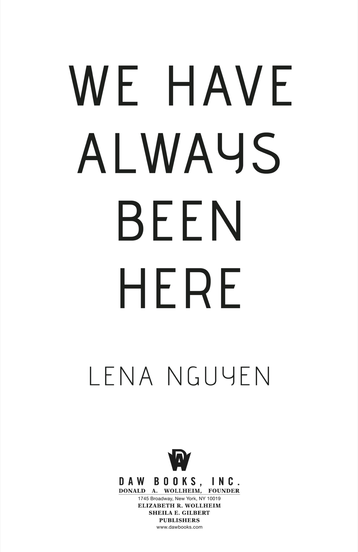 Book title, We Have Always Been Here, author, Lena Nguyen, imprint, DAW