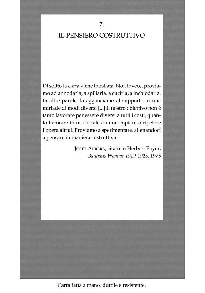 7. Il pensiero costruttivo. Descrizione: Carta fatta a mano, duttile e resistente.