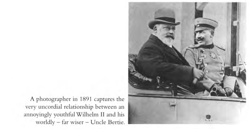 A photographer in 1891 captures the very uncordial relationship between an annoyingly youthful Wilhelm II and his worldly - far wiser - Uncle Bertie.