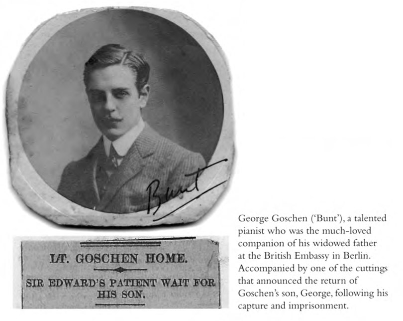 George Goschen (‘Bunt’). a talented pianist who was the much-loved companion of his widowed father at the British Embassy in Berlin. Accompanied by one of the cuttings that announced the return of Goschen’s son. George, following his capture and imprisonment.