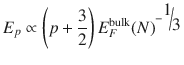 
$$ {E}_p\propto \left(p+\frac{3}{2}\right){E}_F^{\mathrm{bulk}}{(N)}^{-\raisebox{1ex}{$1$}\!\left/ \!\raisebox{-1ex}{$3$}\right.} $$
