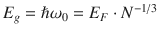 
$$ {E}_g=\hslash {\omega}_0={E}_F\cdot N^{{-1}\left/ {3}\right.} $$
