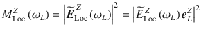 
$$ {M}_{\mathrm{Loc}}^Z\left({\omega}_L\right)={\left|\widetilde{\boldsymbol{E}}_{\mathrm{Loc}}^{\,Z}\left({\omega}_L\right)\right|}^2={\left|\widetilde{E}_{\mathrm{Loc}}^{\,Z}\left({\omega}_L\right){\boldsymbol{e}}_L^Z\right|}^2 $$
