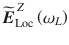 
$$ \widetilde{\boldsymbol{E}}_{\mathrm{Loc}}^{\,Z}\left({\omega}_L\right) $$
