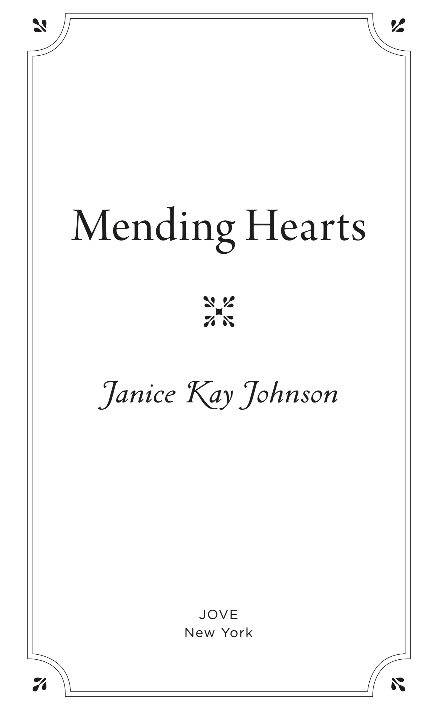 Book title, Mending Hearts, author, Janice Kay Johnson, imprint, Berkley