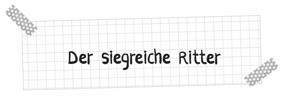 Der siegreiche Ritter