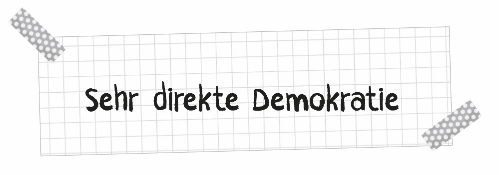 Sehr direkte Demokratie