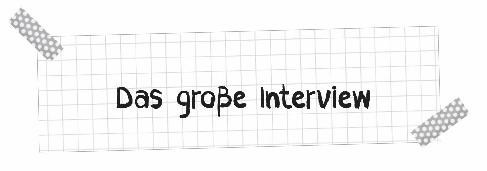 Das große Interview