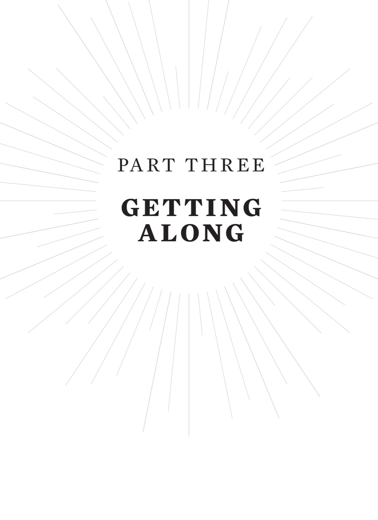 PART THREE | GETTING ALONG