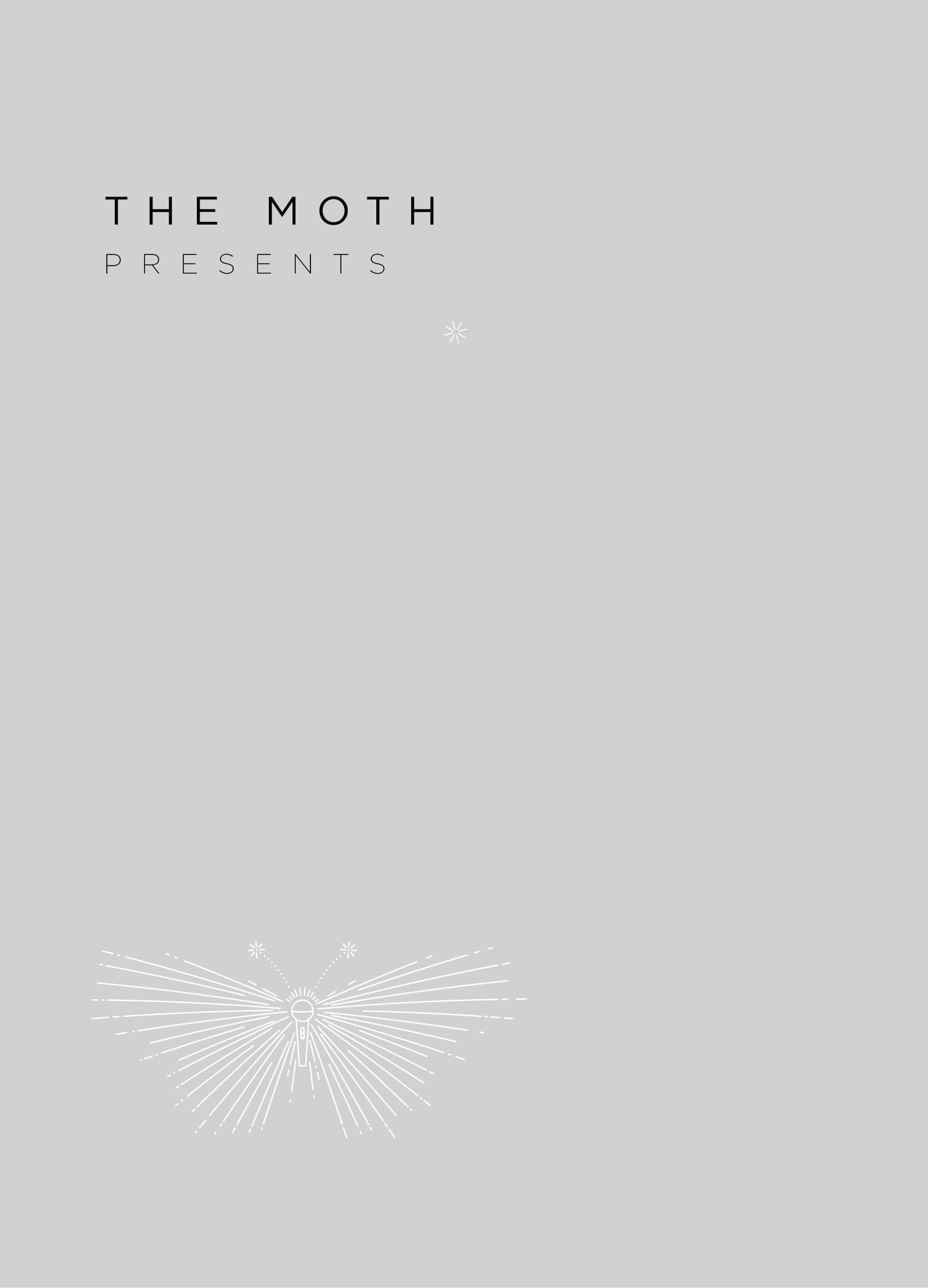 The Moth presents