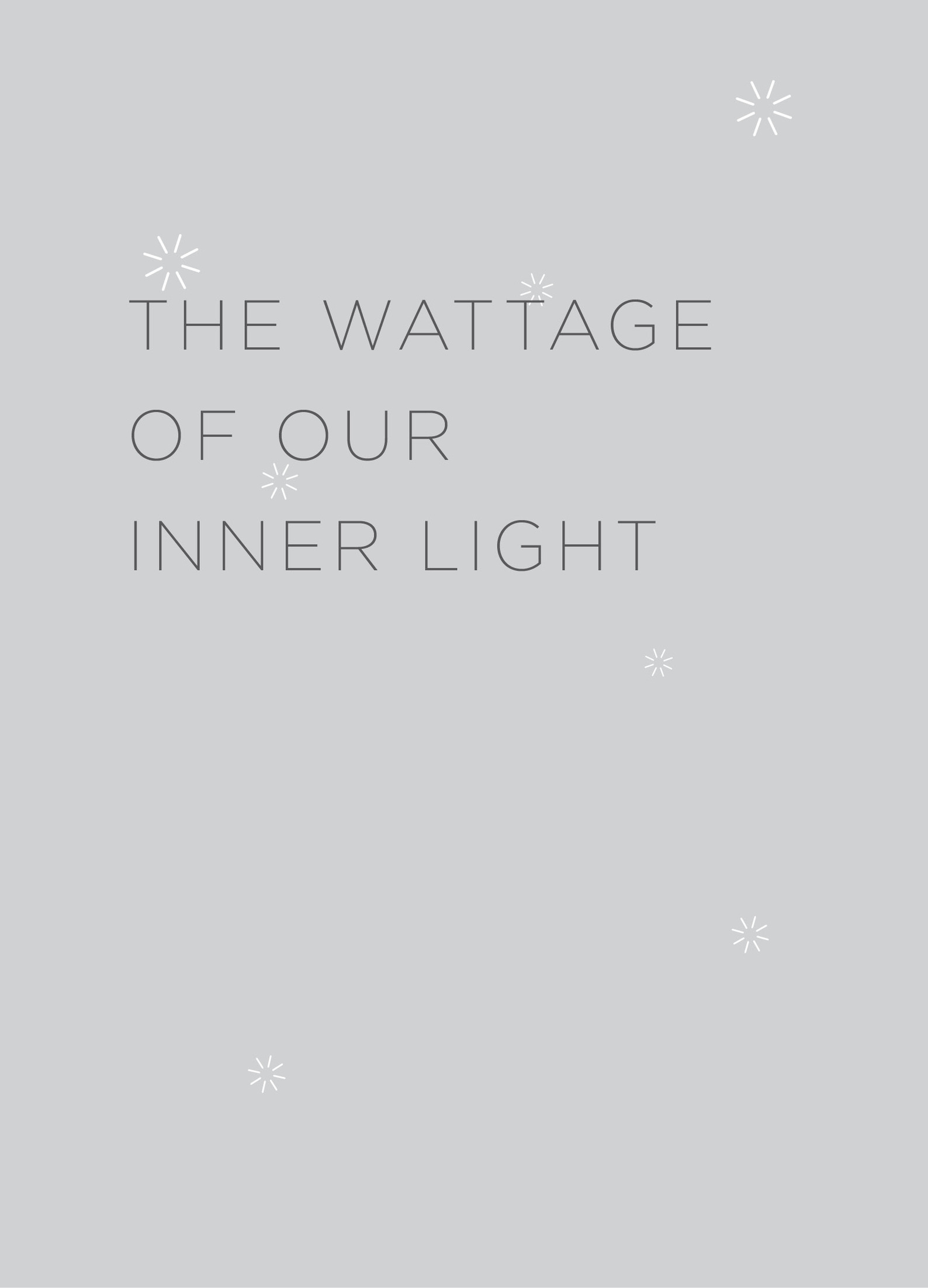 The Wattage of Our Inner Light