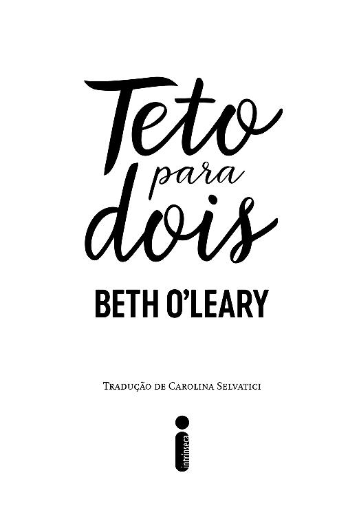 Teto para dois. Beth O’Leary. Tradução de Carolina Selvatici. Editora Intrínseca.