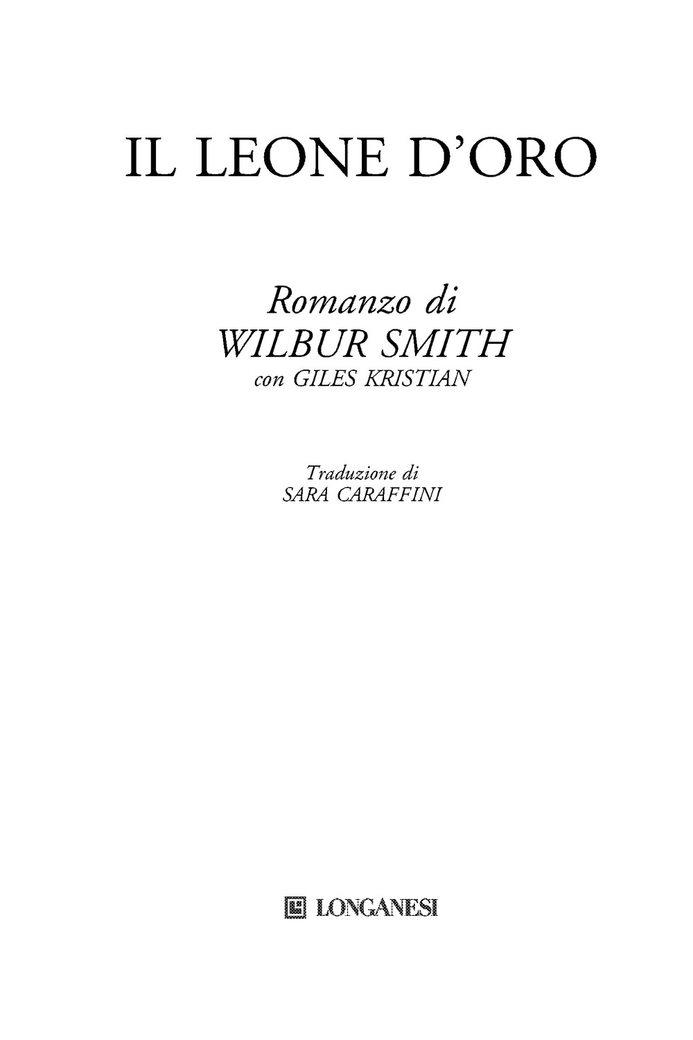 Immagine per il frontespizio. Wilbur Smith: Il leone d’oro . Longanesi & C.