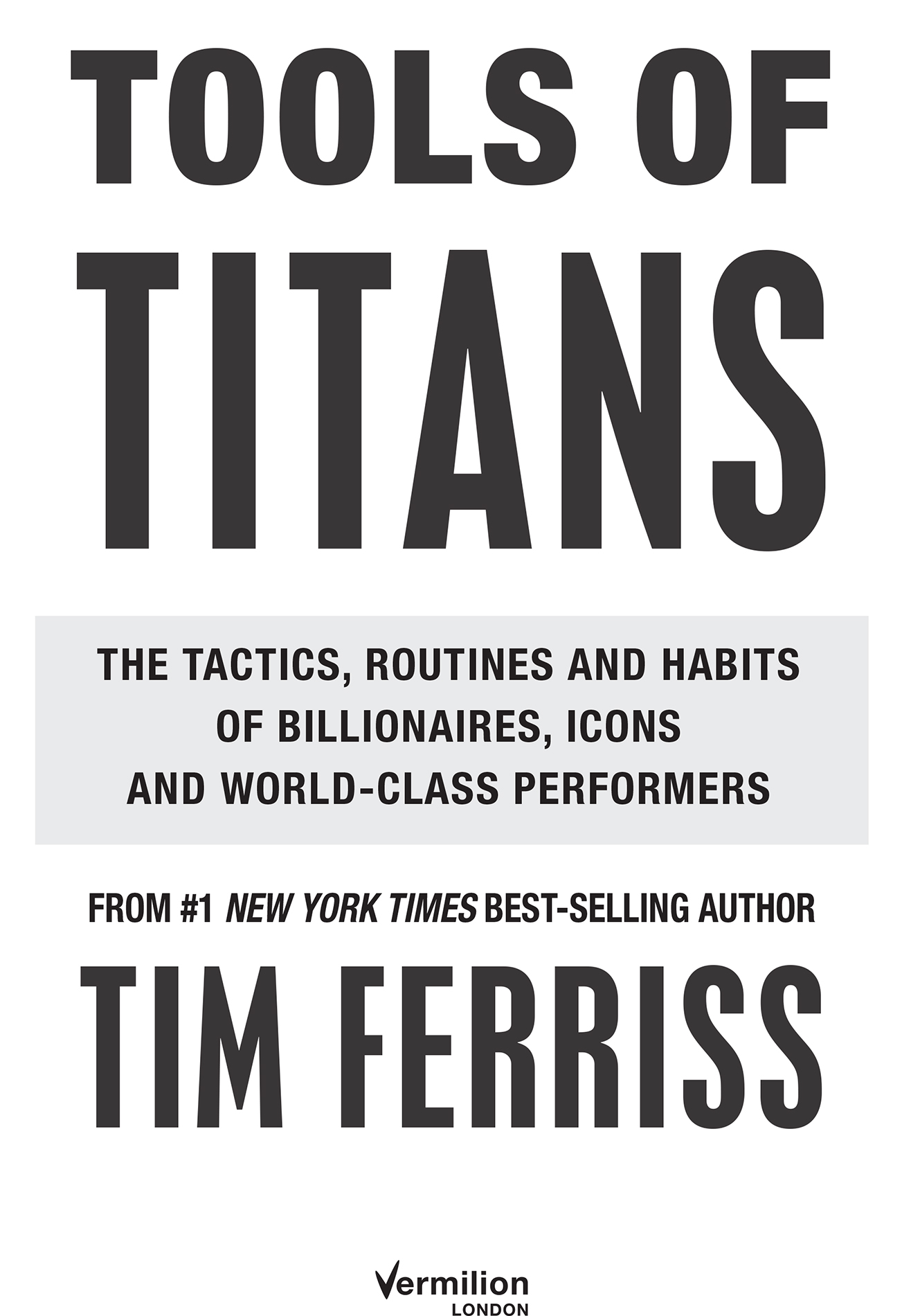 title page for Tools of Titans: The Tactics, Routines, and Habits of Billionaires, Icons, and World-Class Performers by Tim Ferriss