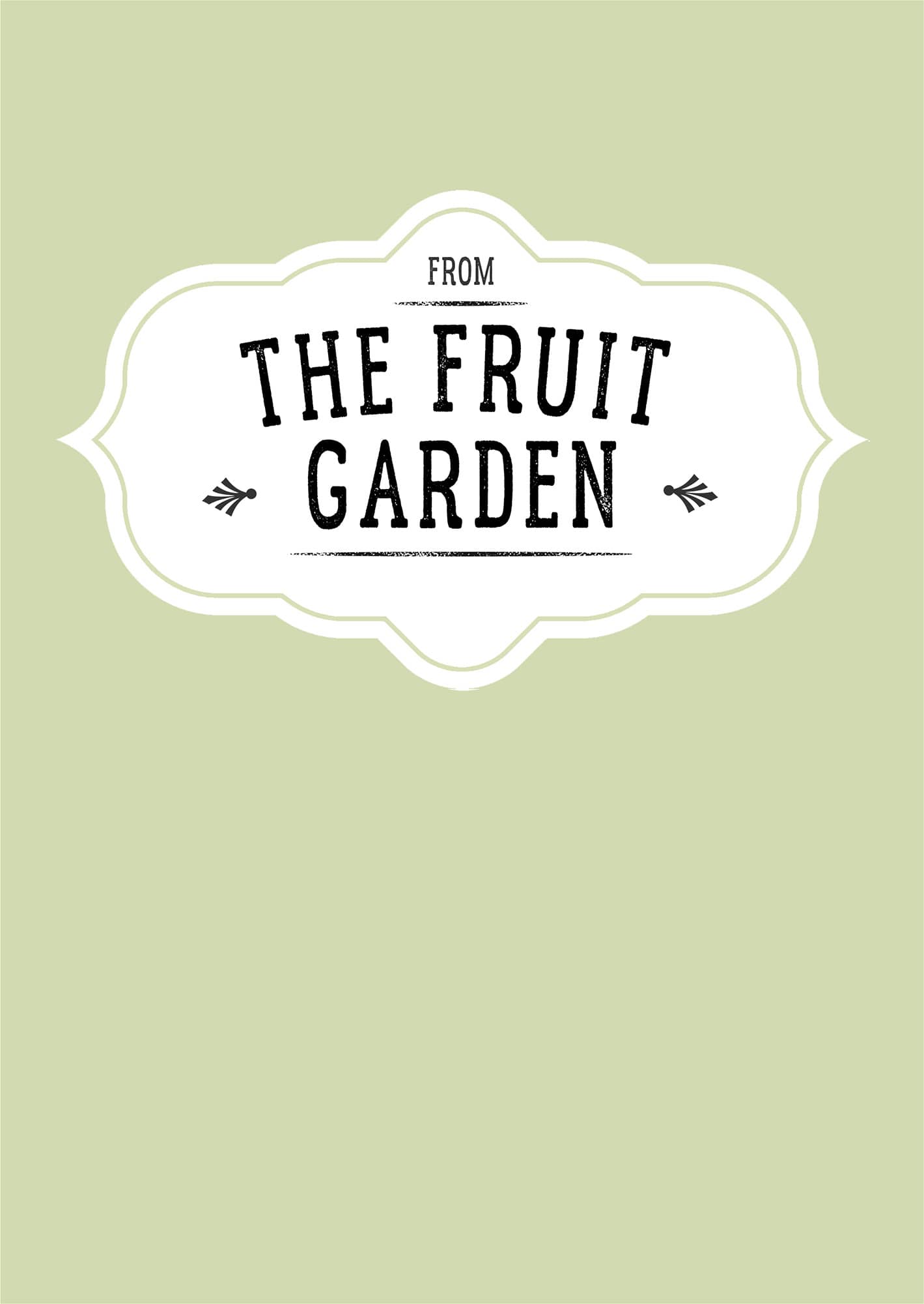 FROM THE FRUIT GARDEN