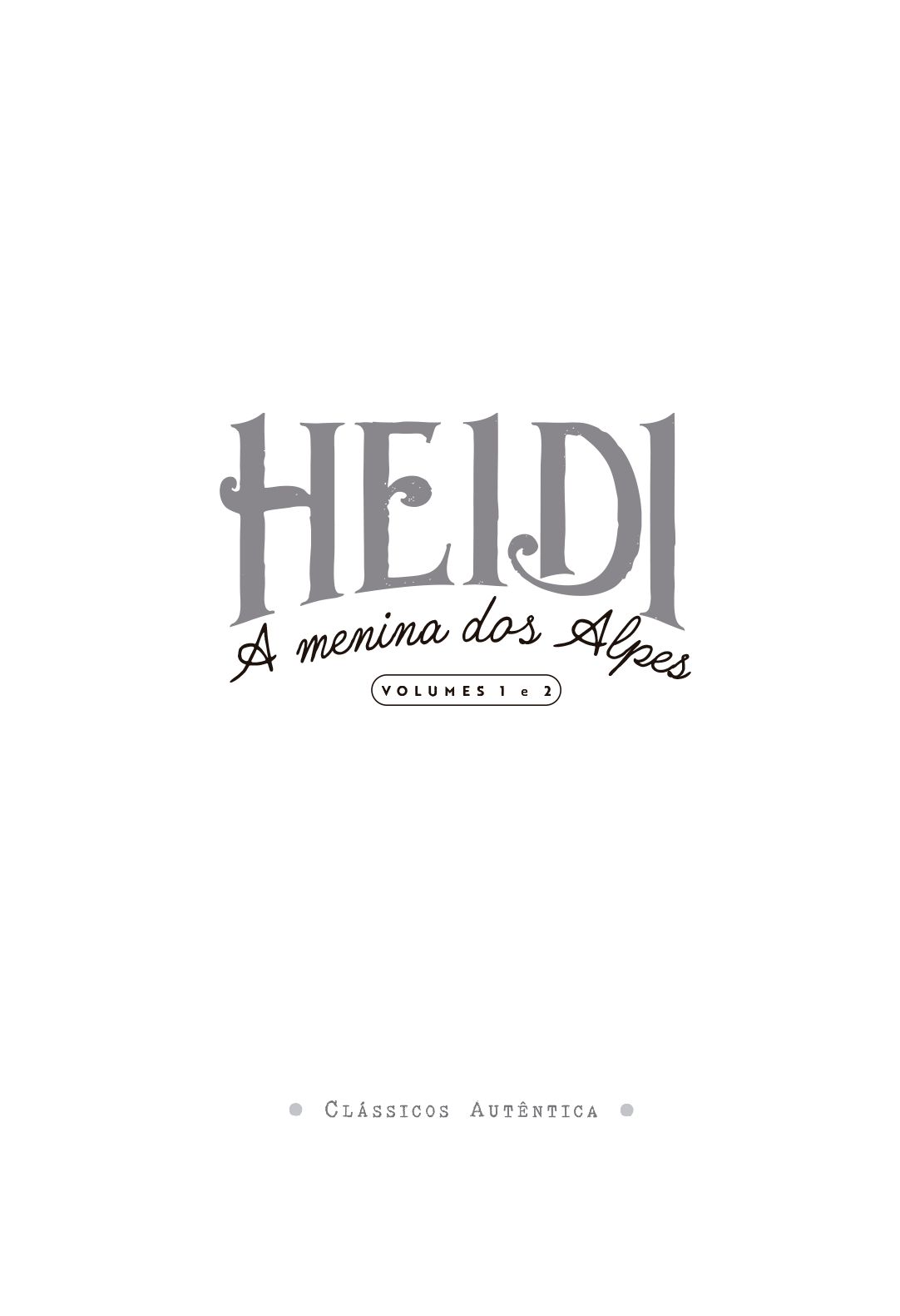 A menina dos Alpes (Volume 1 e 2)