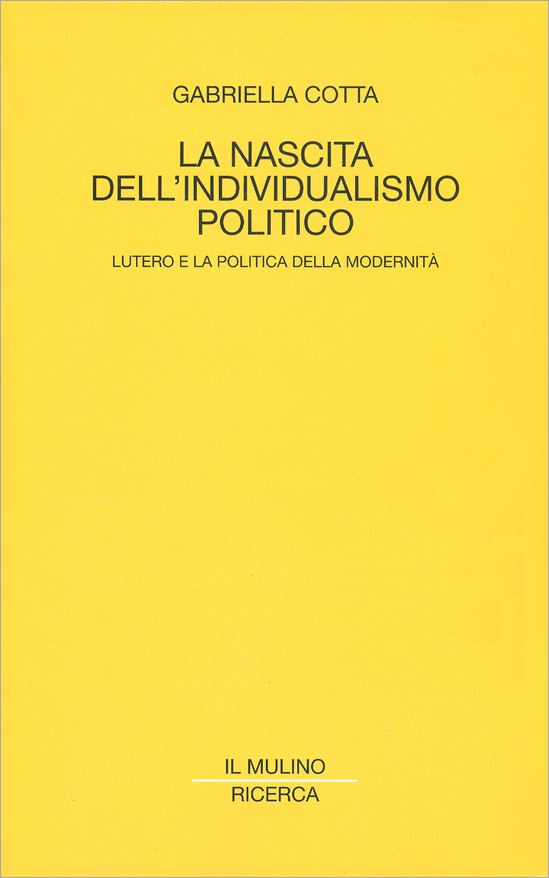 Copertina: Gabriella Cotta - La nascita dell'individualismo politico