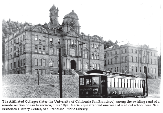 Image: The Affiliated Colleges (later the University of California San Francisco) among the swirling sand of a remote section of San Francisco, circa 1898. Marie Equi attended one year of medical school here. San Francisco History Center, San Francisco Public Library.