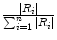 $$\frac{| R_{i} |}{\sum _{i=1}^{n} | R_{i} |}$$