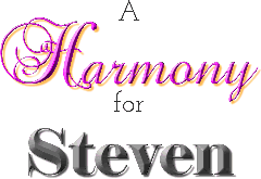 A HARMONY FOR STEVEN