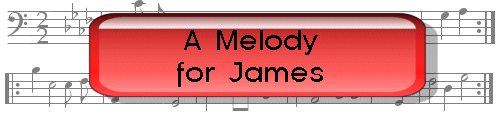 EXCERPT FROM A MELODY FOR JAMES