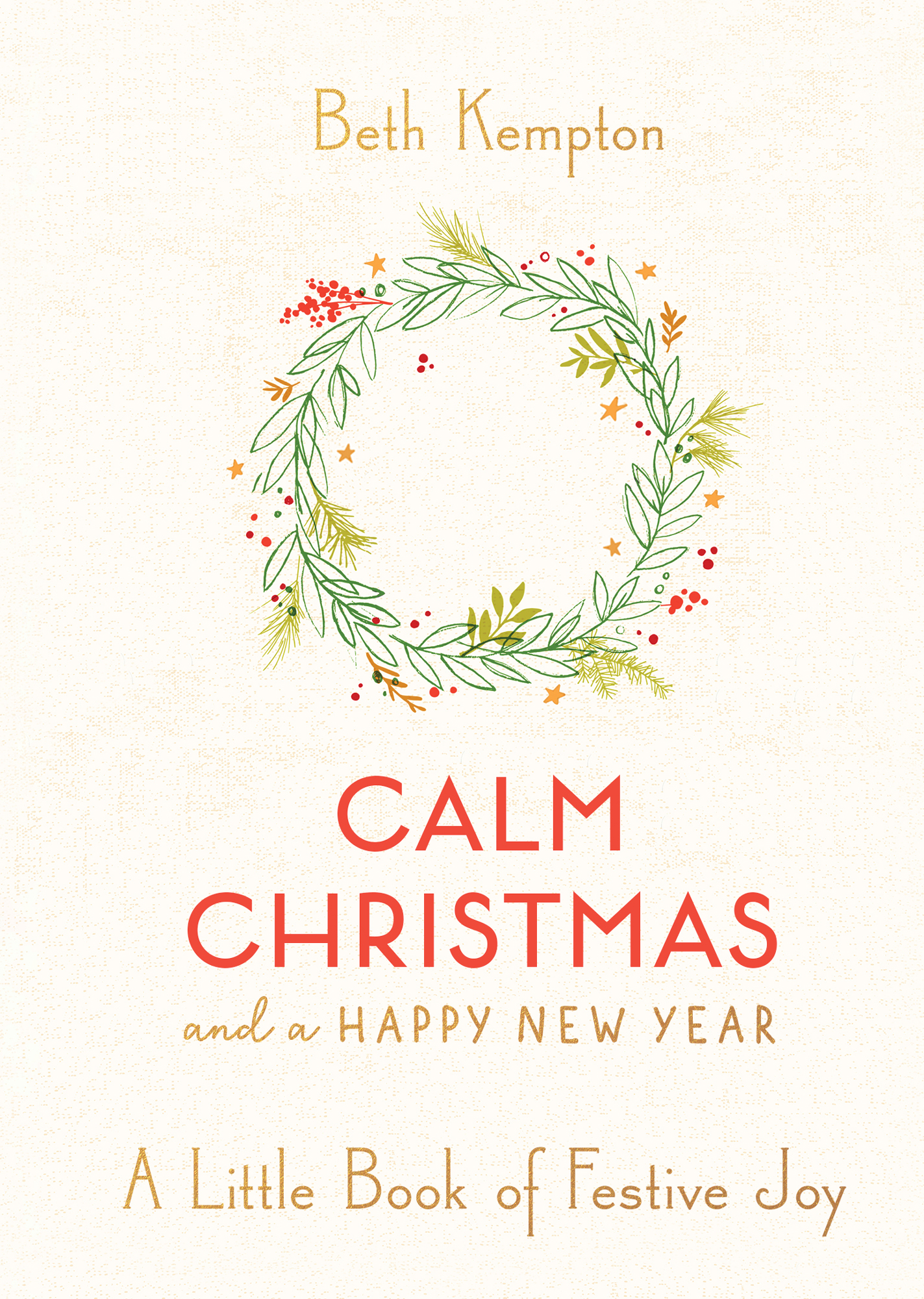 Cover: Calm Christmas and a Happy New Year, by Beth Kempton