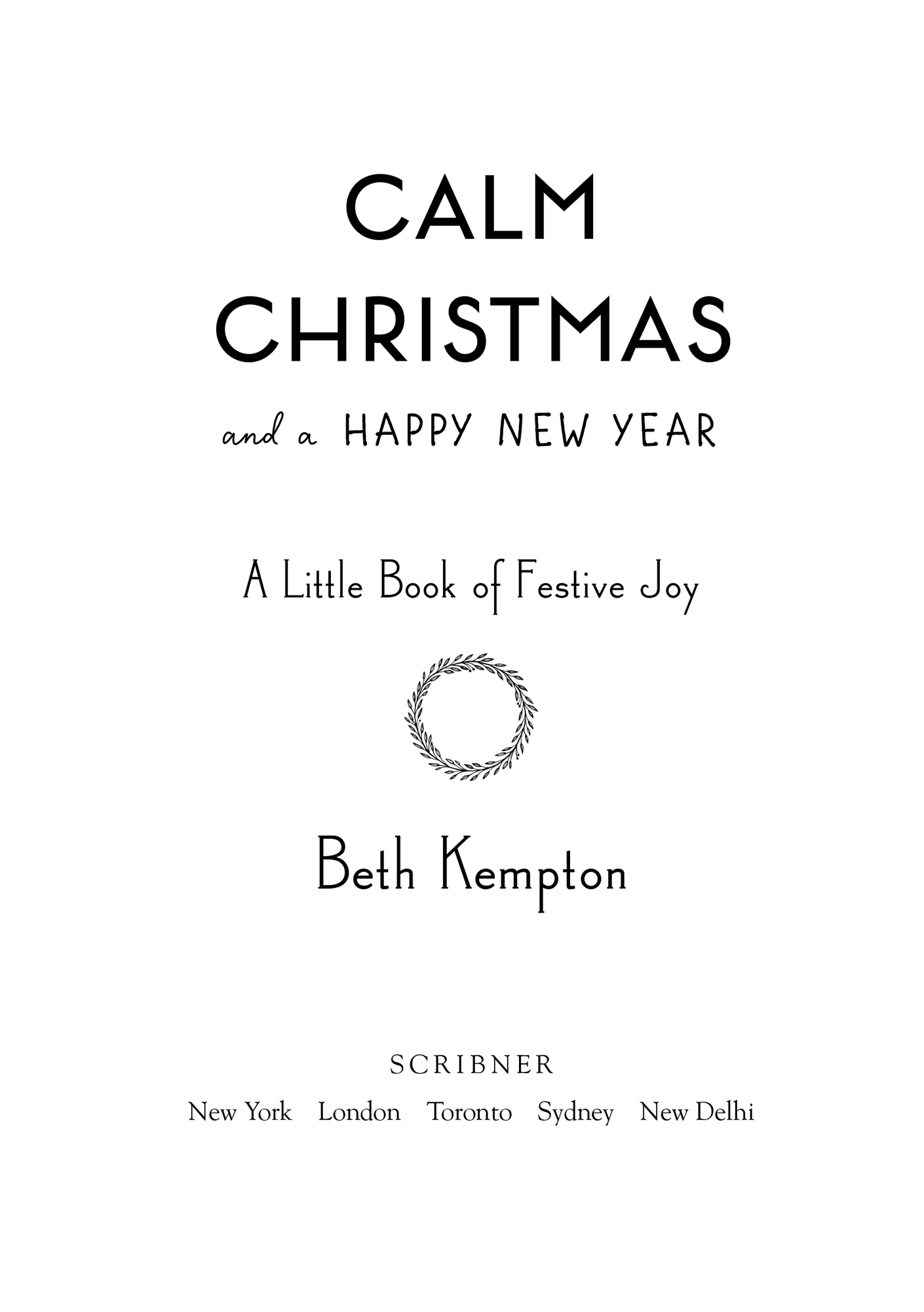 Calm Christmas and a Happy New Year by Beth Kempton, Scribner