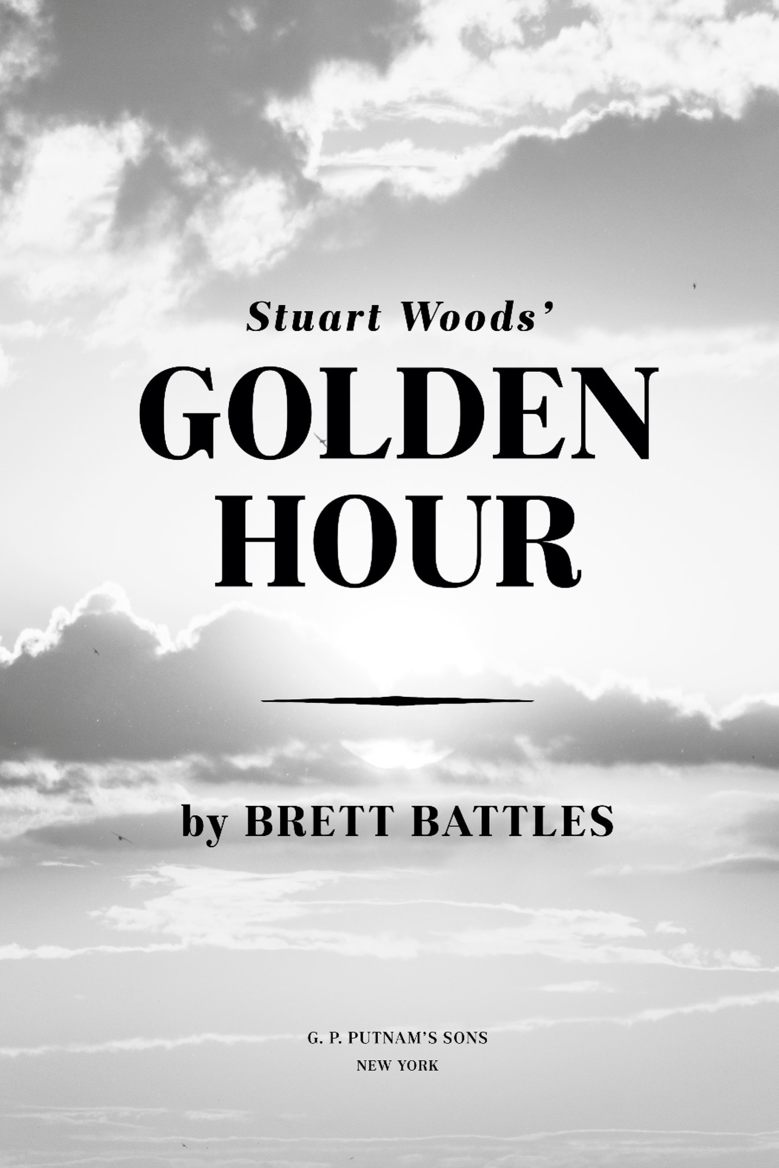 Book Title, Stuart Woods' Golden Hour, Author, Brett Battles, Imprint, G.P. Putnam's Sons