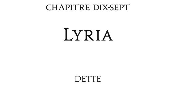 Chapitre dix-sept Lyria Dette