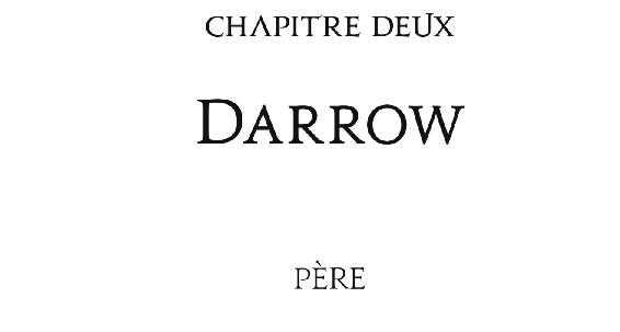 Chapitre deux Darrow Père