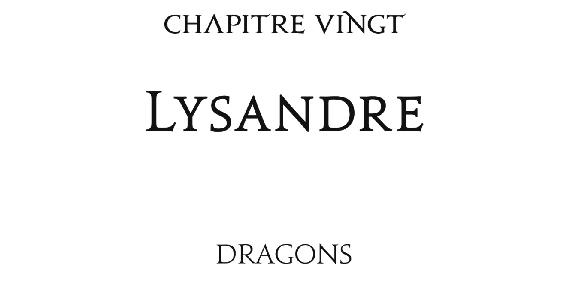 Chapitre vingt Lysandre Dragons