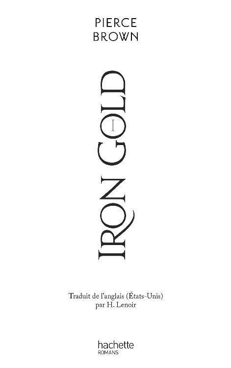 Page de titre : Pierce Brown, Iron Gold, Hachette Jeunesse