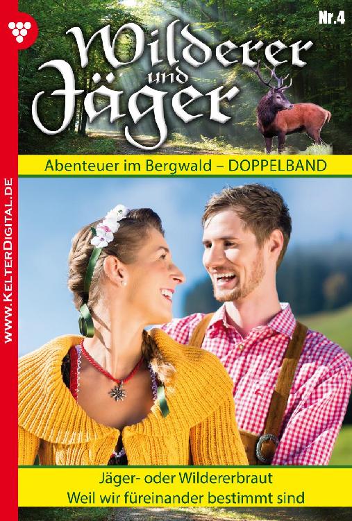 Wilderer und Jäger 4 – Jäger- oder Wildererbraut