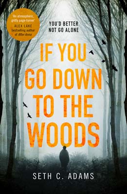 Advertisement image: If You Go Down to the Woods by Seth C. Adams