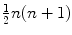 $\frac{1}{2}n(n + 1)$