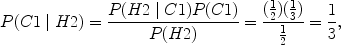 $$P(C1\mid H2) = \frac{P(H2\mid C1) P(C1)}{P(H2)} = \frac{(\frac{1}{2})({\frac{1}{3}})}{\frac{1}{2}} =\frac{1}{3},$$