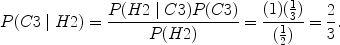 $$P(C3\mid H2) = \frac{P(H2\mid C3) P(C3)}{P(H2)} = \frac{(1)({\frac{1}{3}})}{(\frac{1}{2})} =\frac{2}{3}.$$