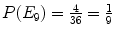 $P(E_{9}) = \frac{4}{36} = \frac{1}{9}$