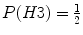 $P(H3) = \frac{1}{2}$