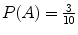 $P(A) = \frac{3}{10}$