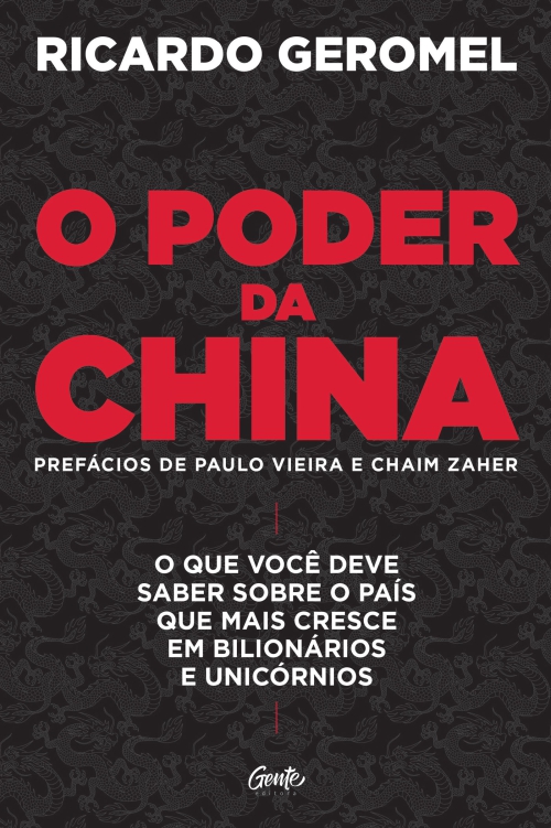 O poder da China : o que você deve saber sobre o país que mais cresce em bilionários e unicórnios