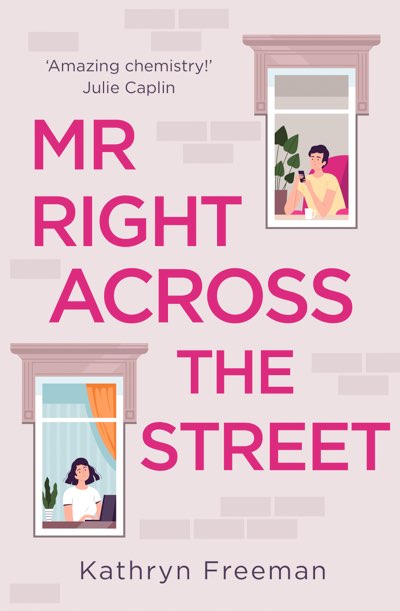 The book cover of Mr Right Across the Street by Kathryn Freeman.