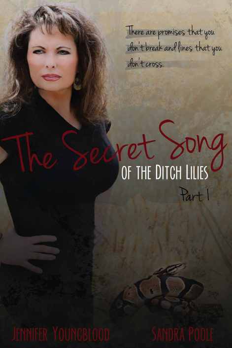 The Secret Song of the Ditch Lilies Part 1