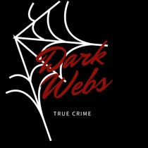 Dark Webs True Crime