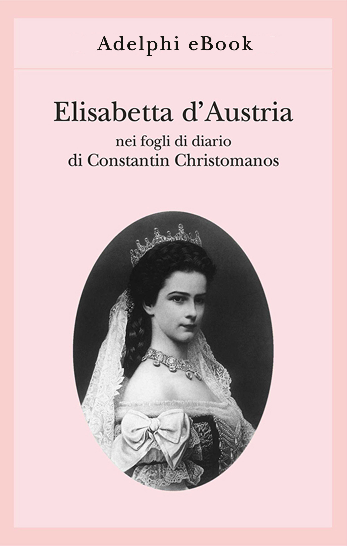 Copertina: Constantin Christomanos - Elisabetta d’Austria - Adelphi Edizioni